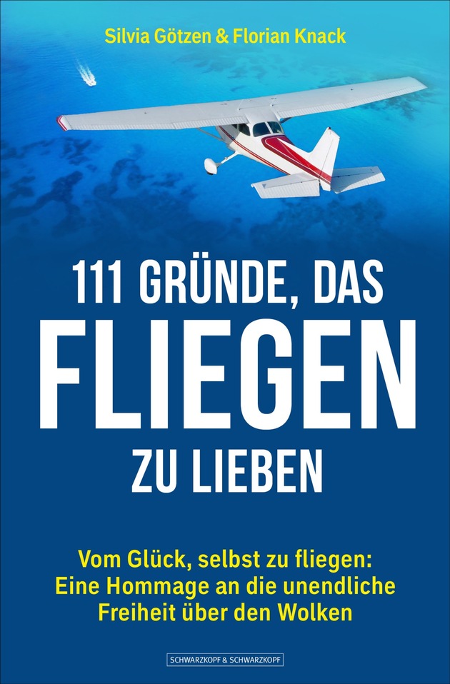 111 GRÜNDE, DAS FLIEGEN ZU LIEBEN Eine Hommage an die Freiheit über
